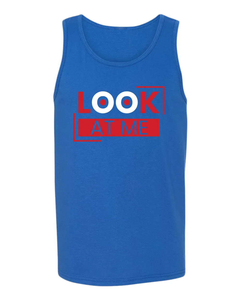 Look at me tank top, motivational tank top, inspirational tank tops, casual tank tops