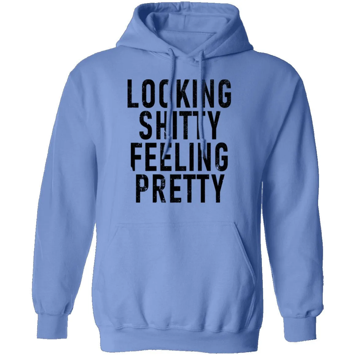 Looking Shitty Feeling Pretty T-Shirt