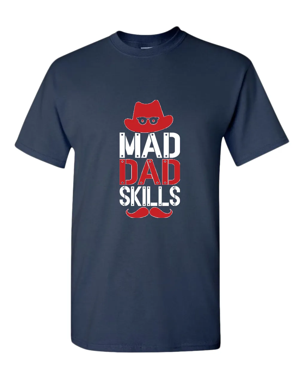 Mad dad skills t-shirt, funny dad shirt