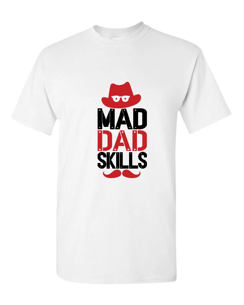 Mad dad skills t-shirt, funny dad shirt