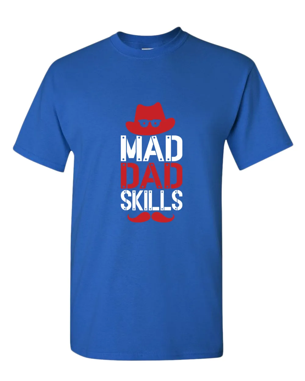 Mad dad skills t-shirt, funny dad shirt