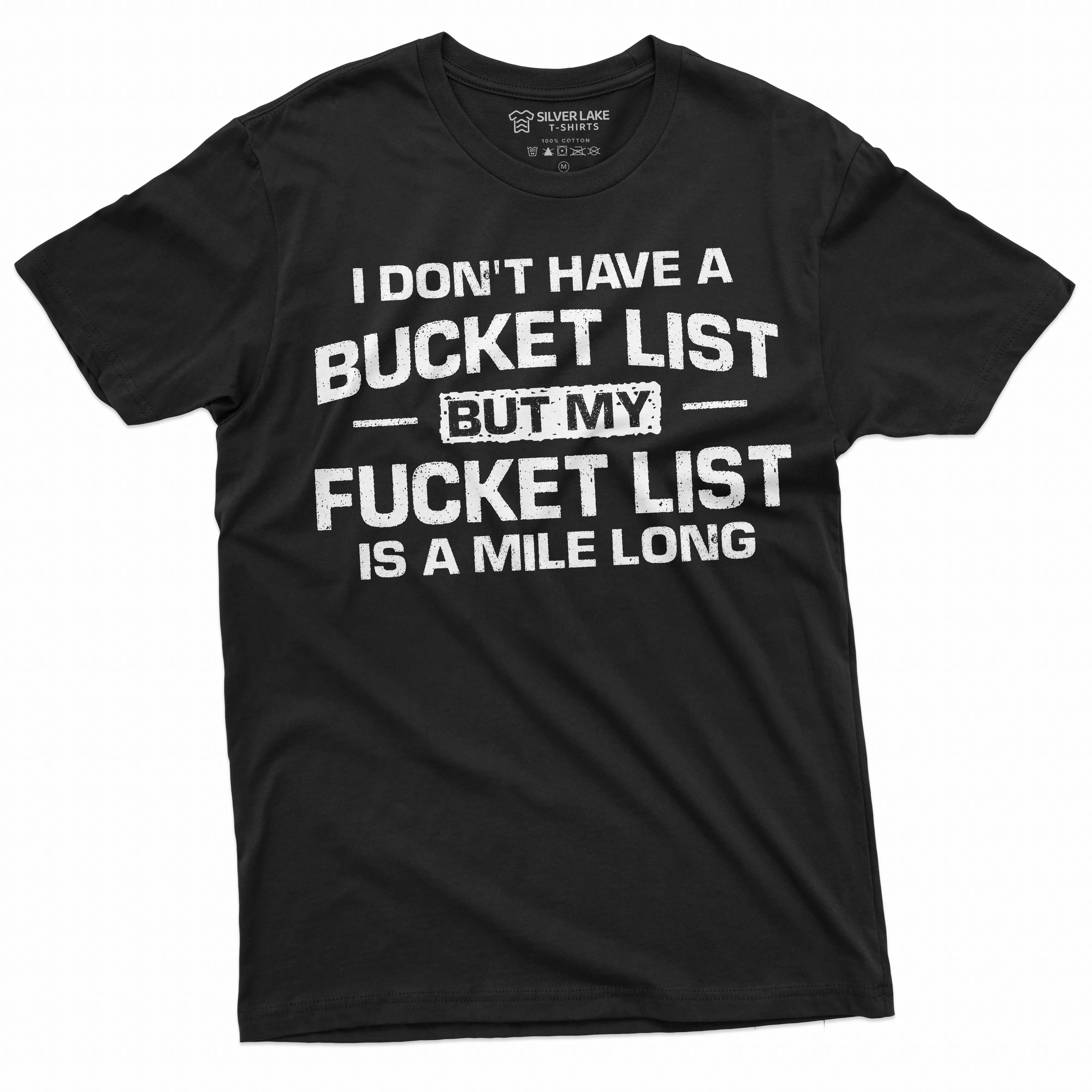 Men's Funny Bucket Fucket List T-shirt Birthday Humorous adult humor Gift Tshirt