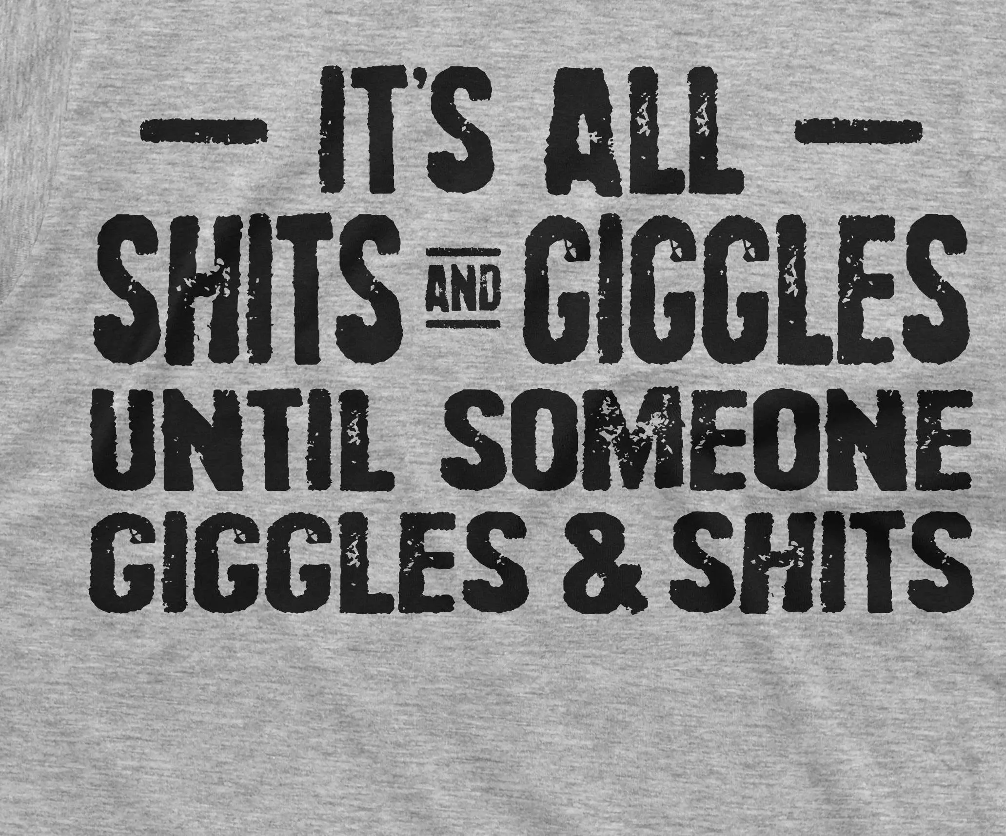 Men's sh&ts and giggles funny T-shirt giggling funny text mens tee shirt gift for him