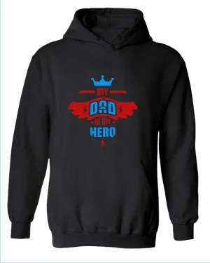 My dad is my hero hoodie, father's day hoodie