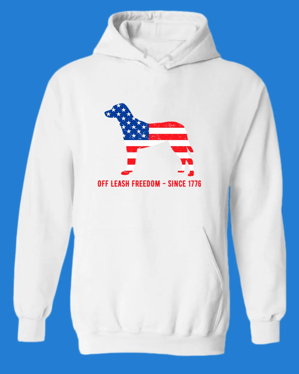Off Leash freedom since 1776 hoodie