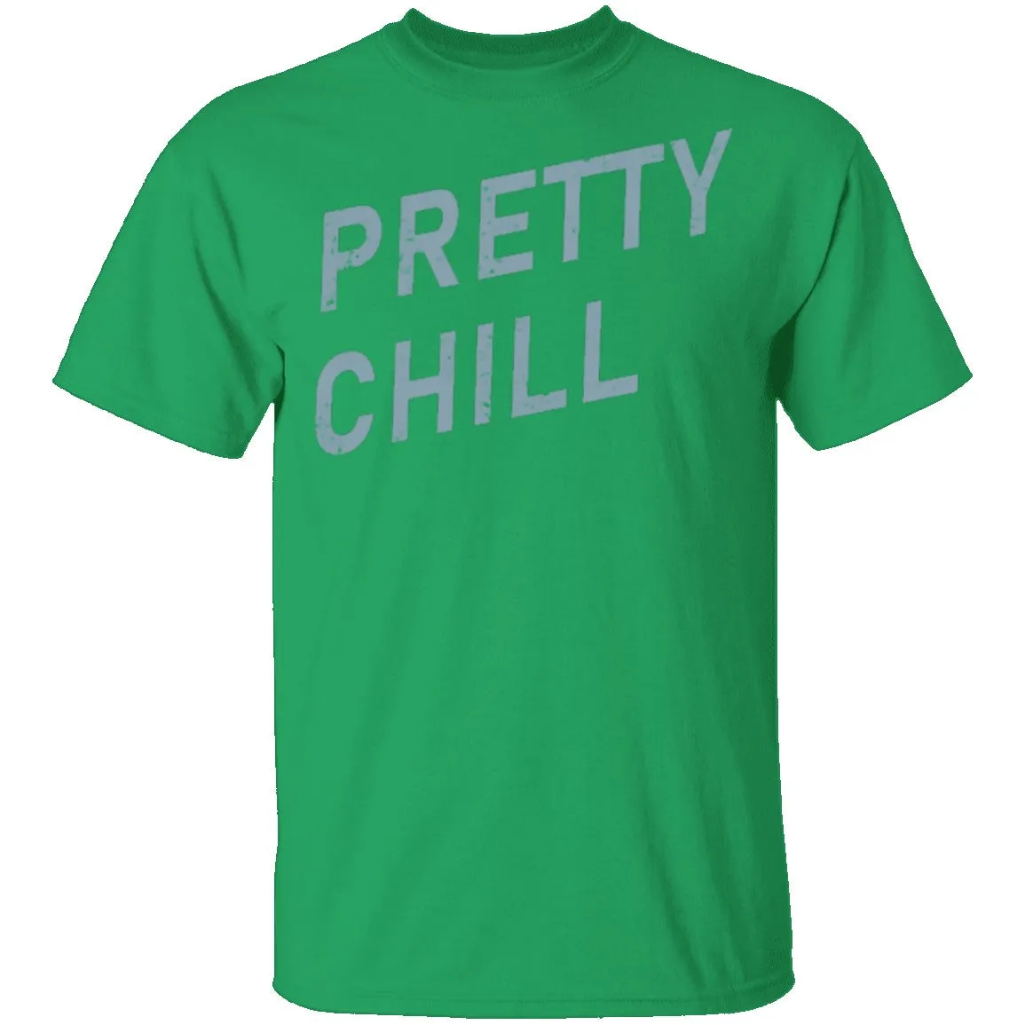 Pretty Chill T-Shirt