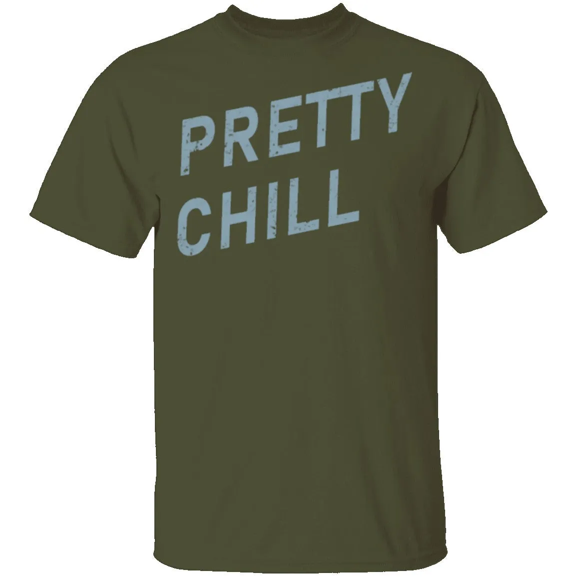 Pretty Chill T-Shirt