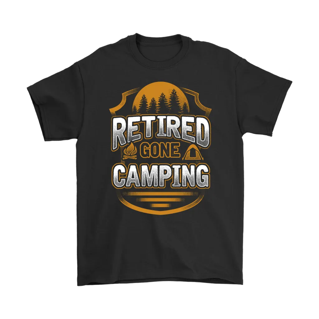 "Retired - Gone Camping" - Shirts and Hoodies