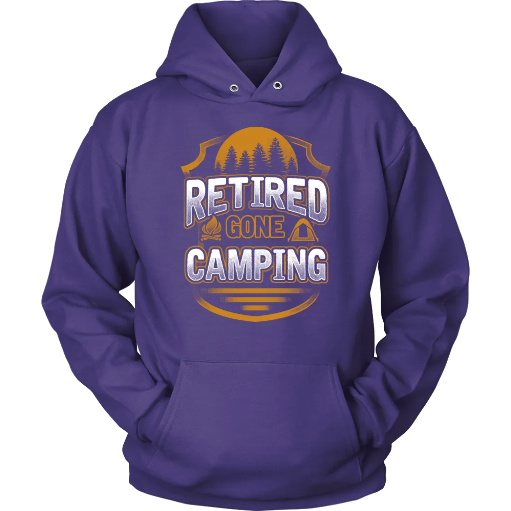 "Retired - Gone Camping" - Shirts and Hoodies
