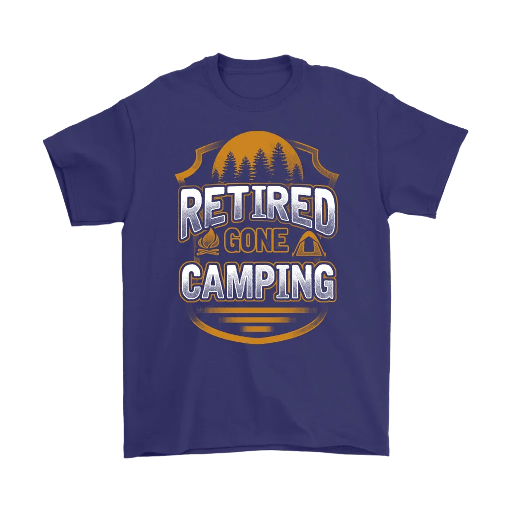 "Retired - Gone Camping" - Shirts and Hoodies