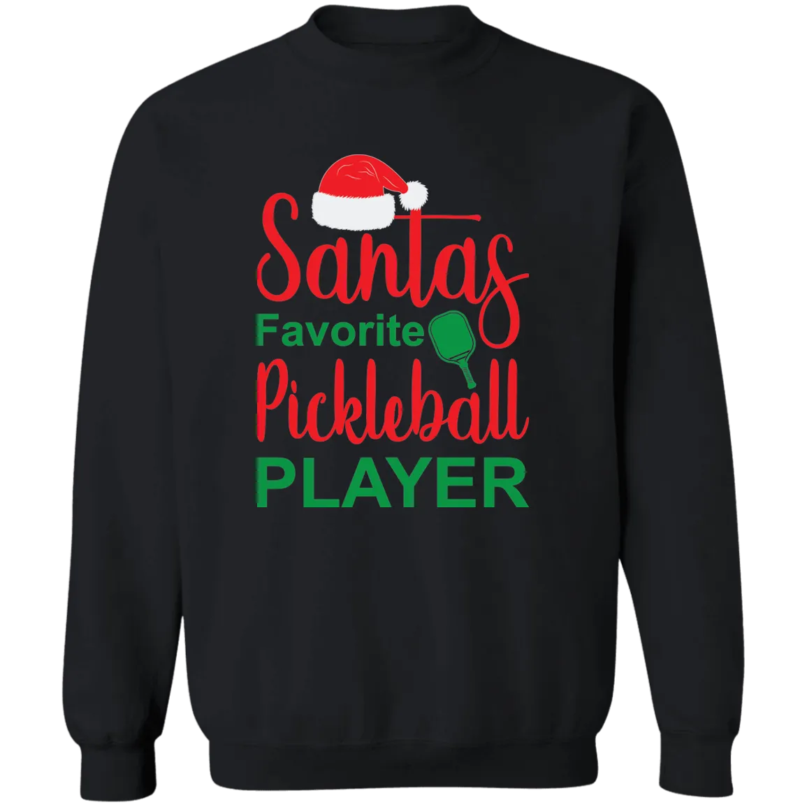 Santa's Favorite Pickleball Player  Crewneck Pullover Sweatshirt
