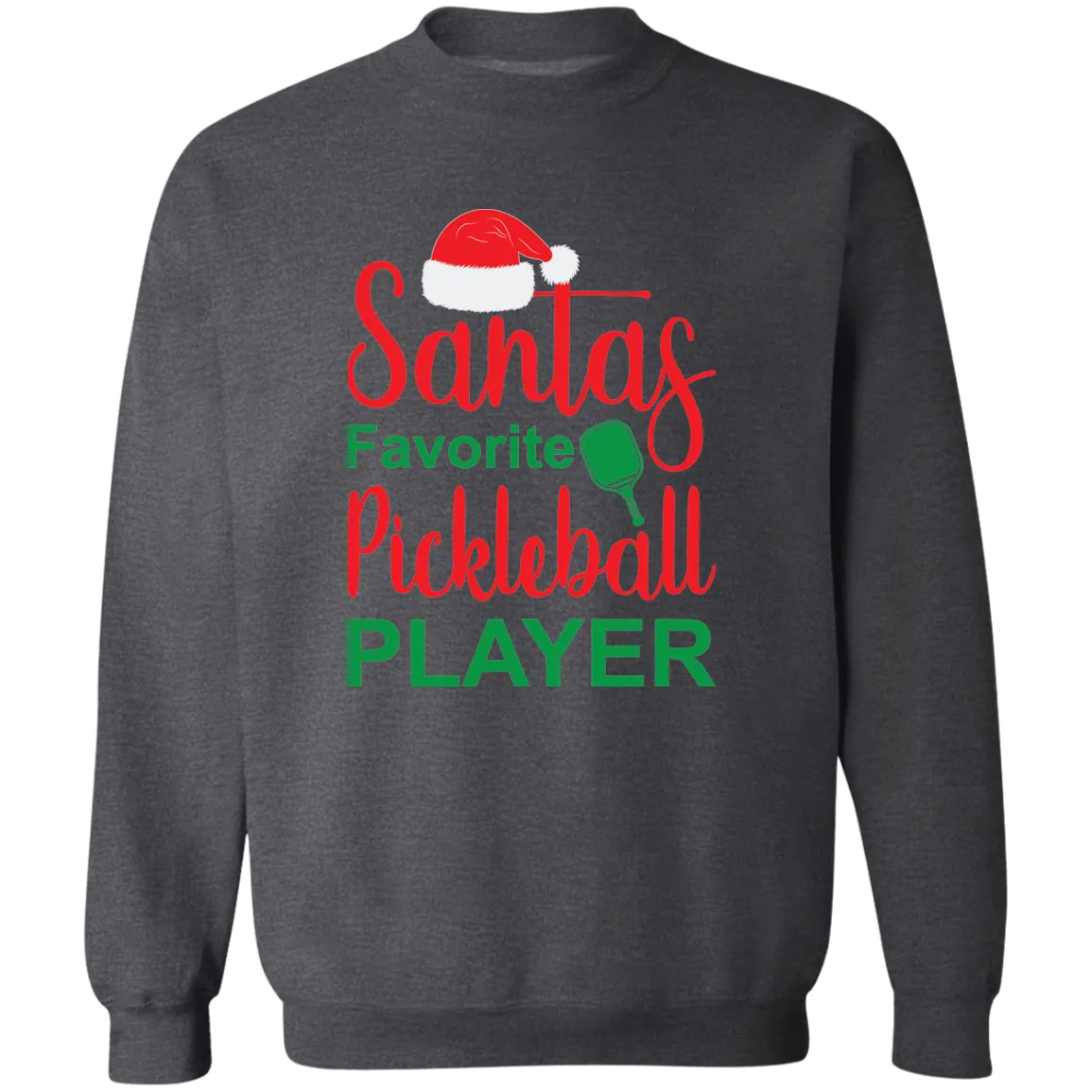 Santa's Favorite Pickleball Player  Crewneck Pullover Sweatshirt
