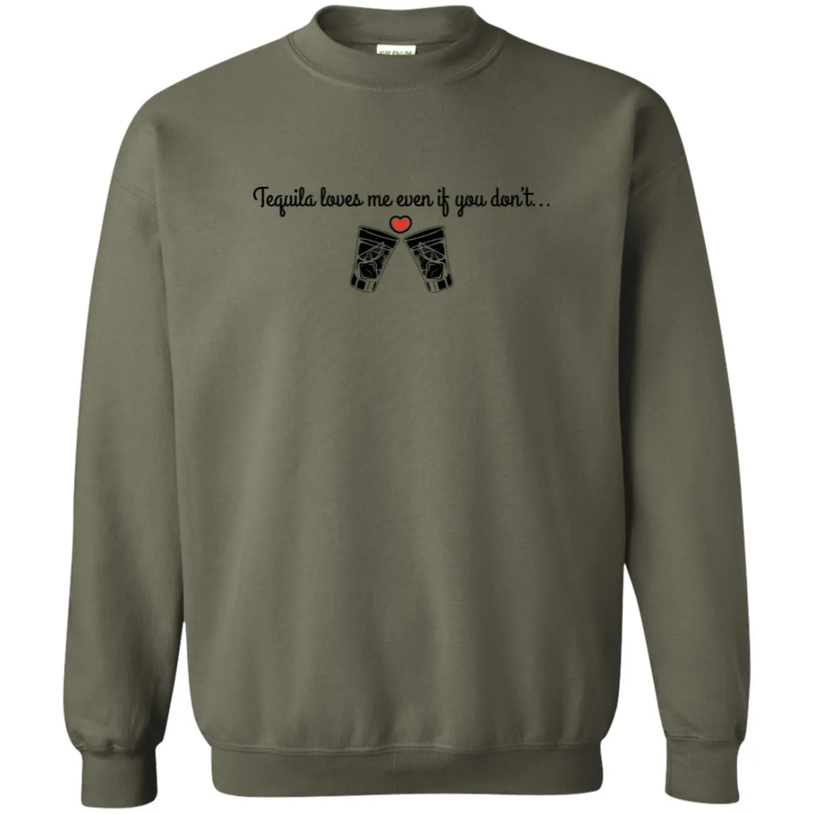 Tequila Loves Me Even If You Don't... Unisex Party Crewneck