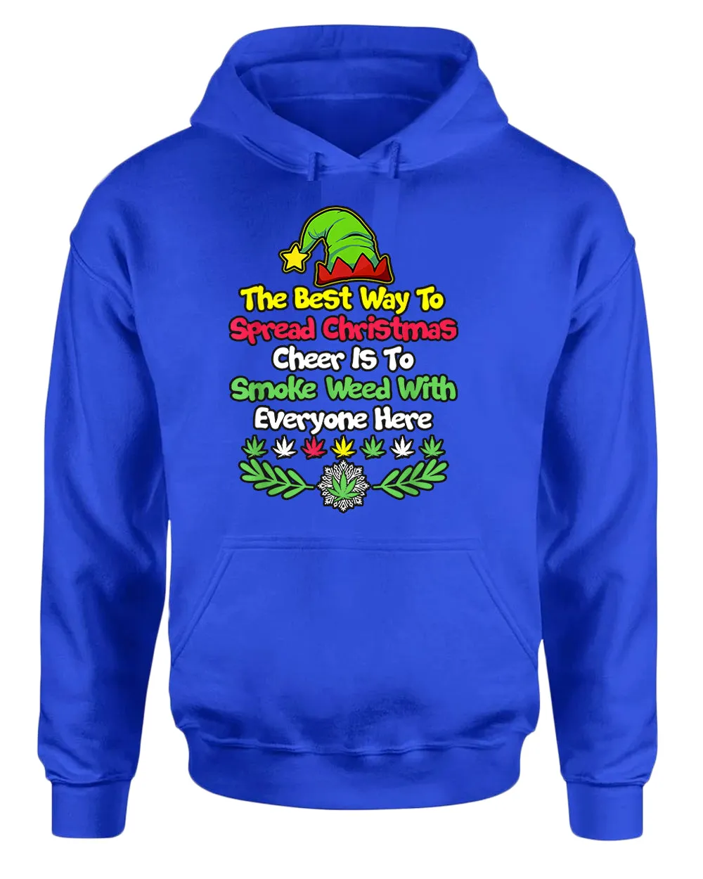 The best way to spread christmas cheer is to smoke hoodie