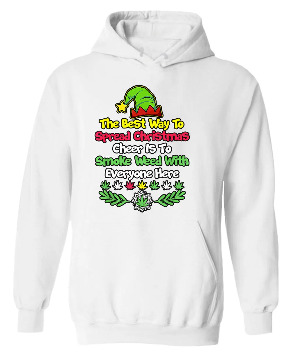 The best way to spread christmas cheer is to smoke hoodie