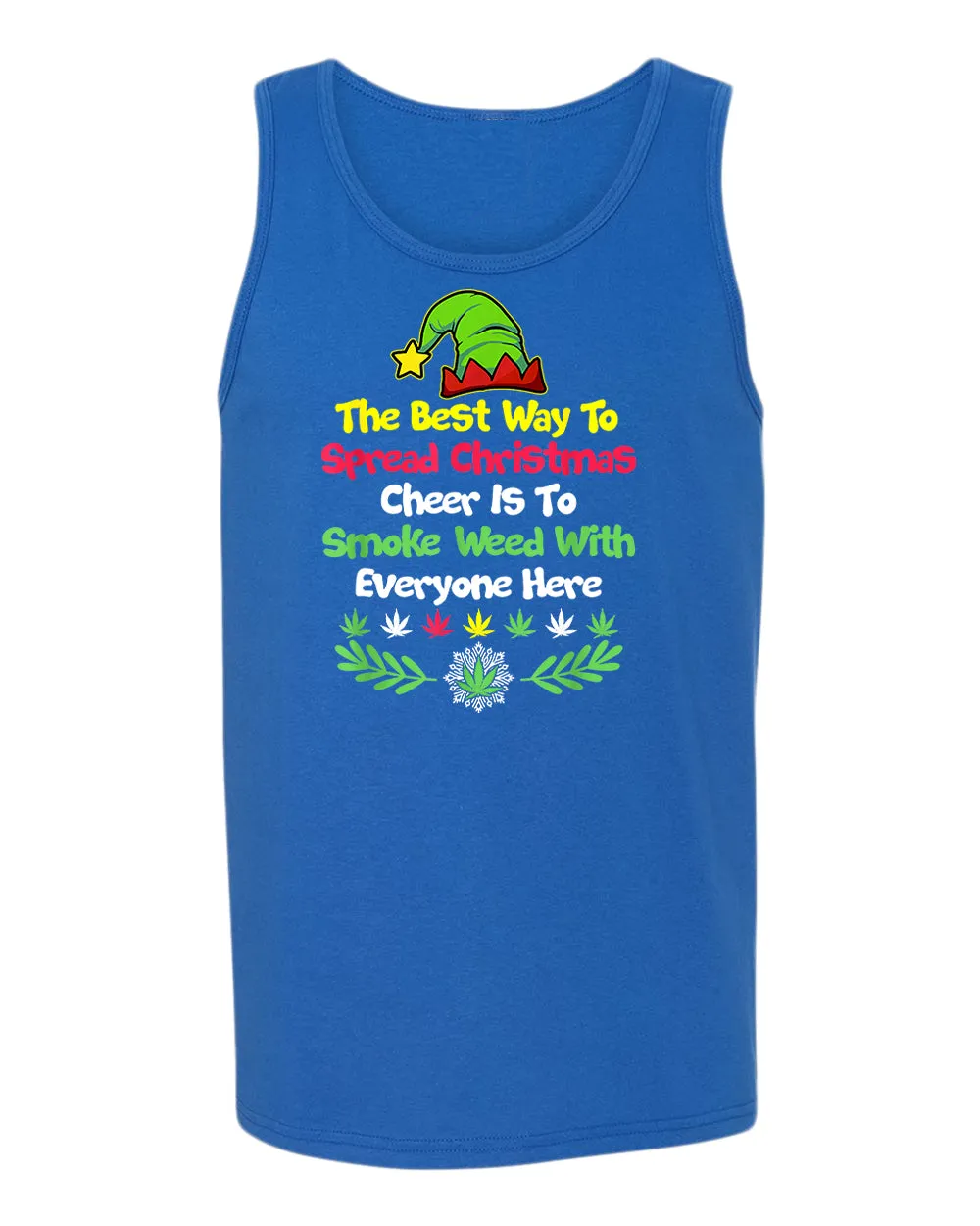 The best way to spread christmas cheer is to smoke tank top