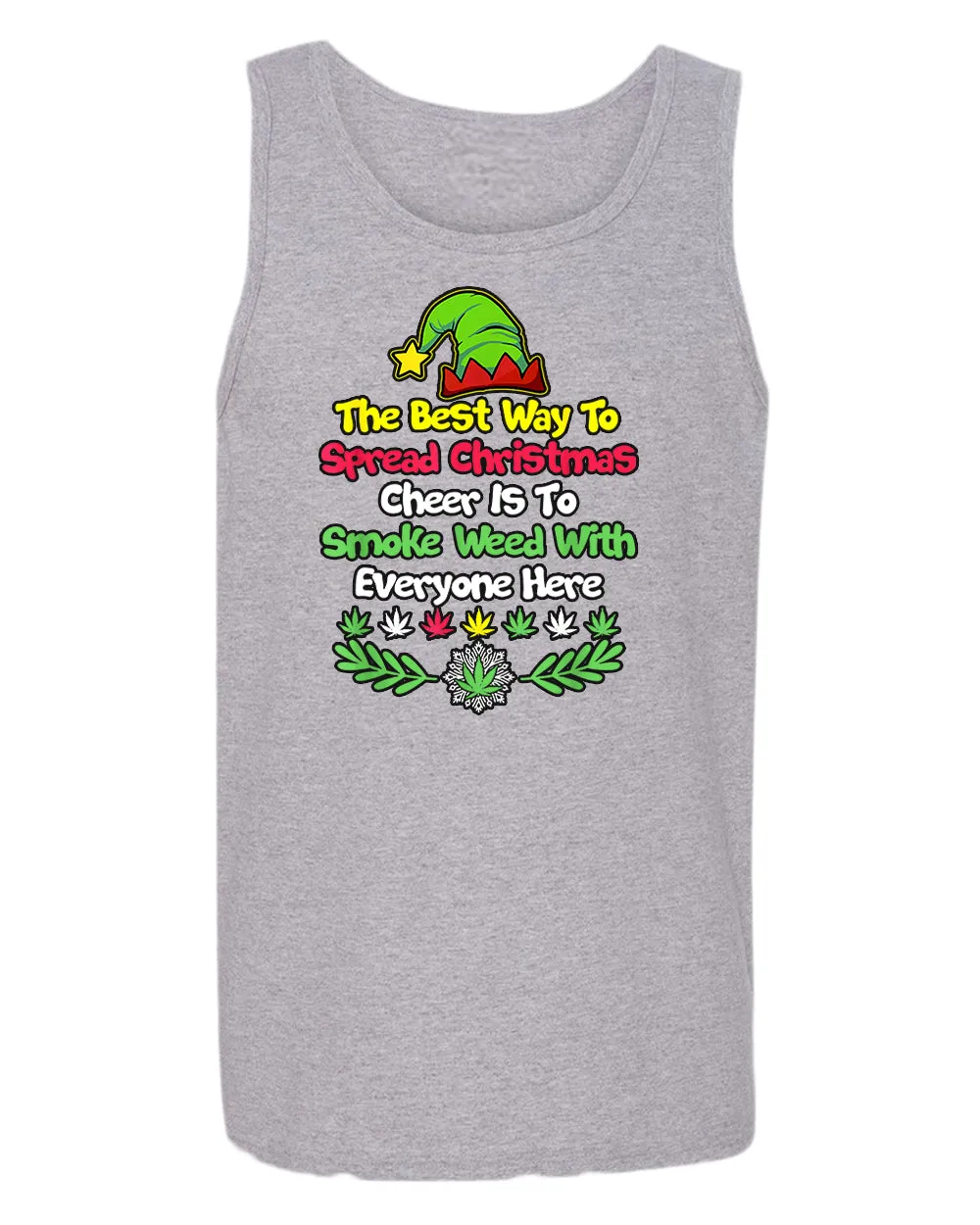 The best way to spread christmas cheer is to smoke tank top