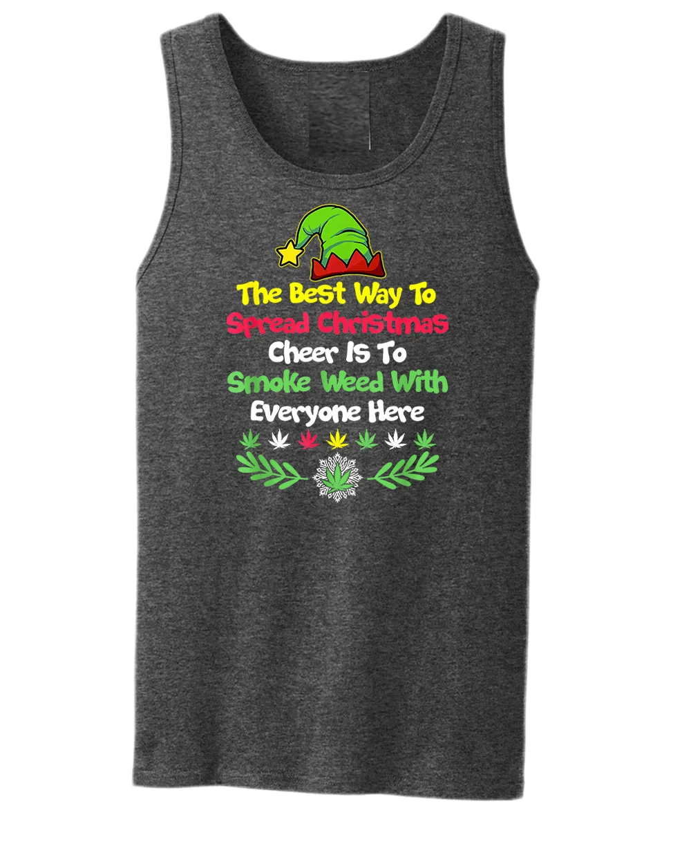 The best way to spread christmas cheer is to smoke tank top