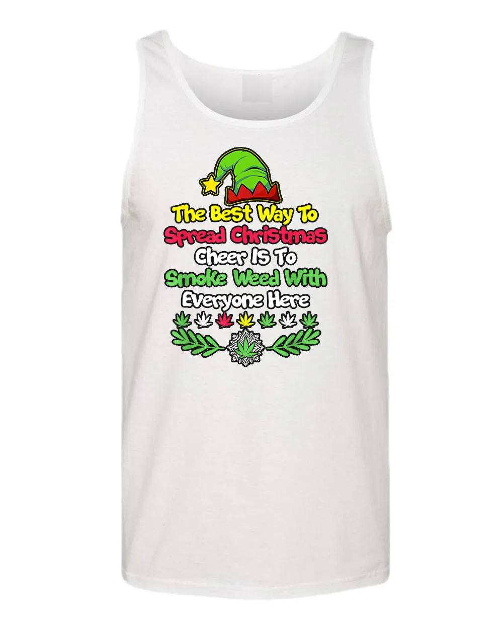 The best way to spread christmas cheer is to smoke tank top