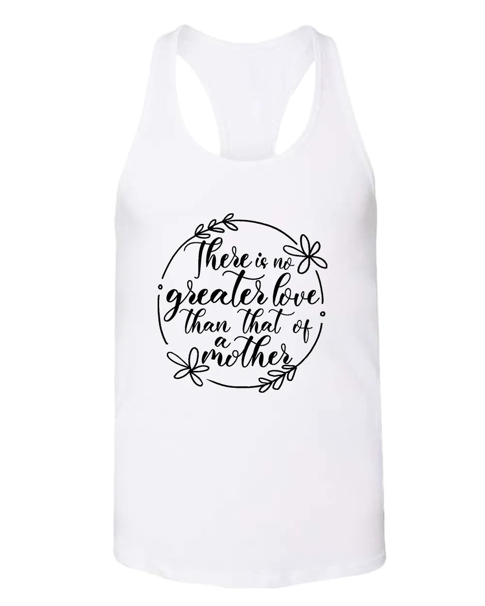 There is no greater love than that of a mother tank top