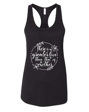 There is no greater love than that of a mother tank top