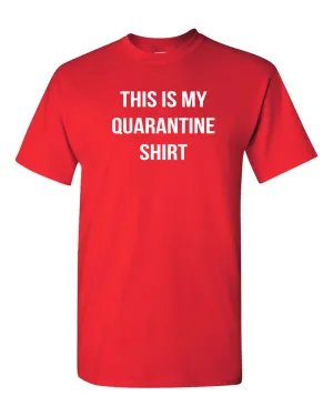 This is My Quarantine T-shirt Mens Graphic Husband Gift Novelty Sarcasm Funny T Shirt