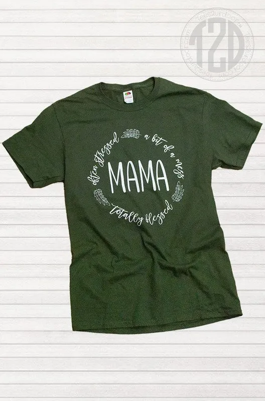 Totally Blessed Mama T-Shirt