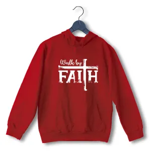 Walk by faith Christianity     Hooded SweatShirts
