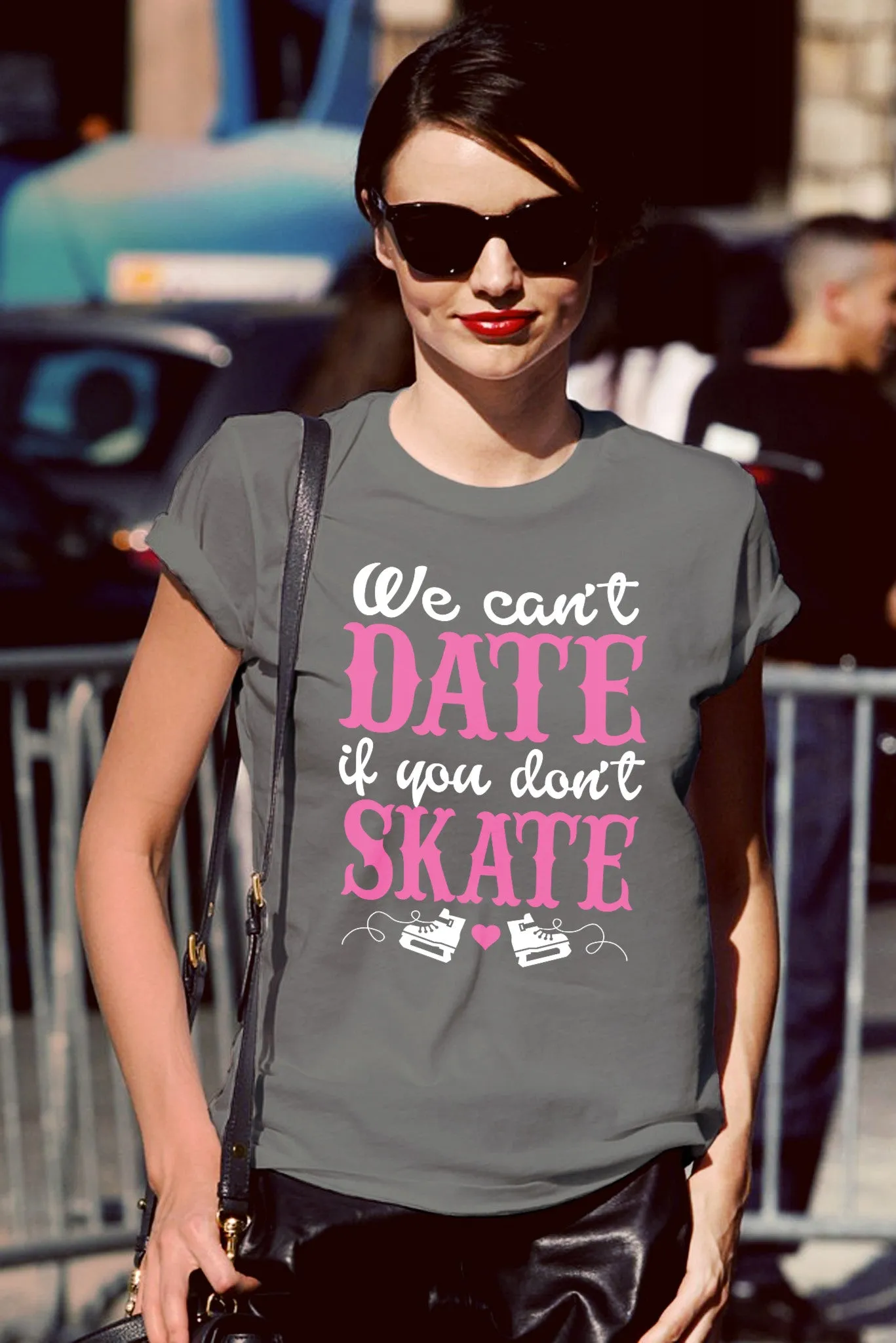 We can date if Dont Skate ( Women)
