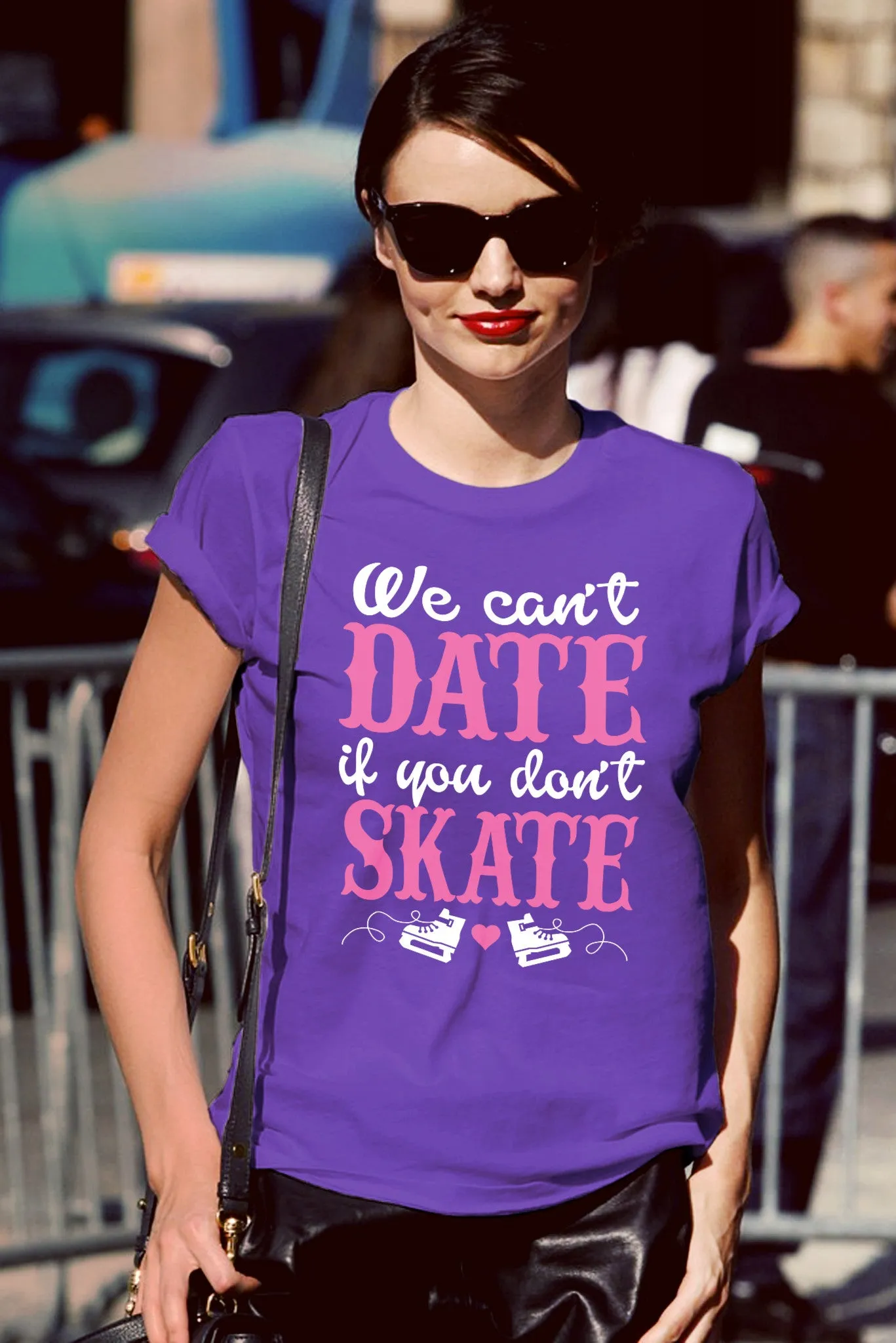 We can date if Dont Skate ( Women)