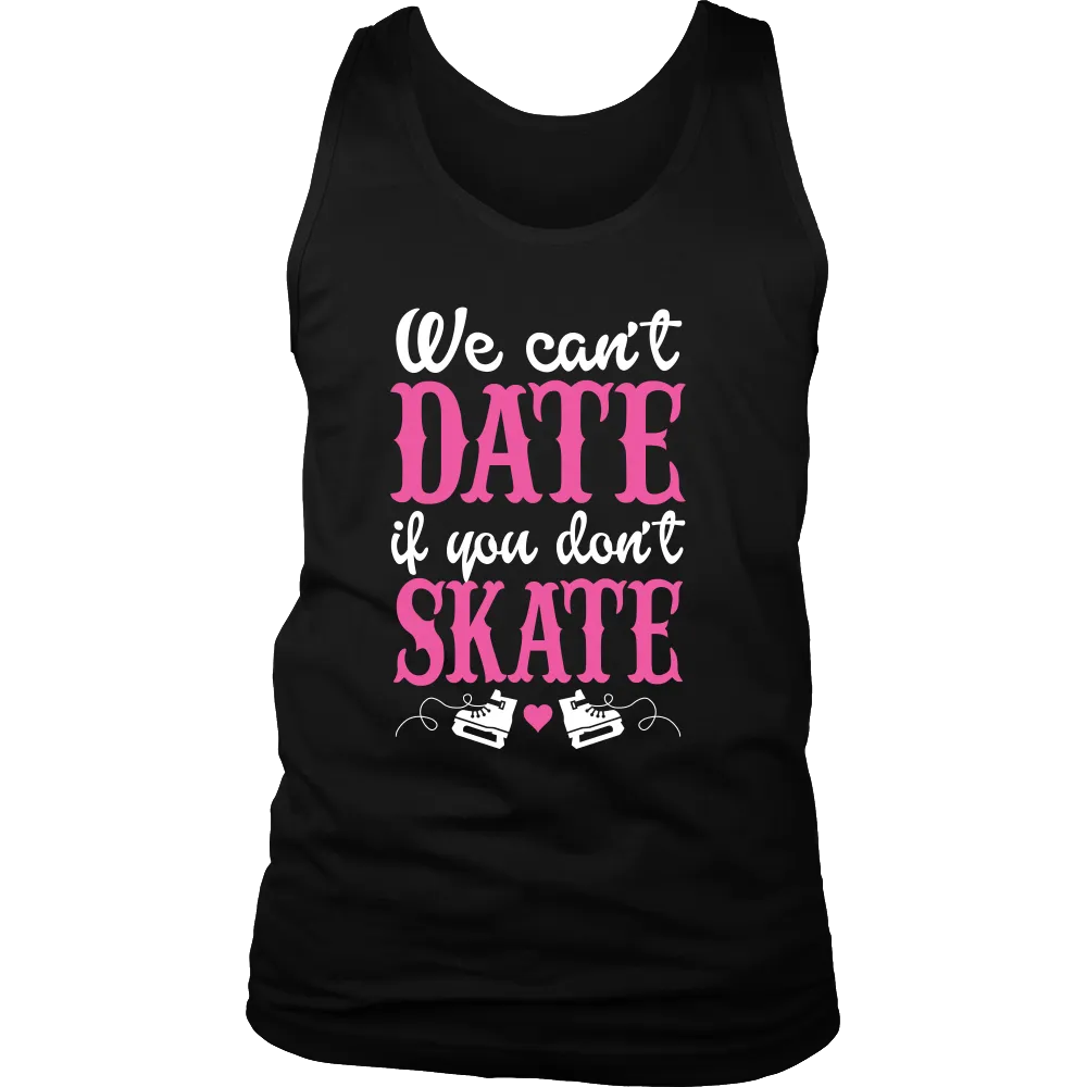 We can date if Dont Skate(Men)