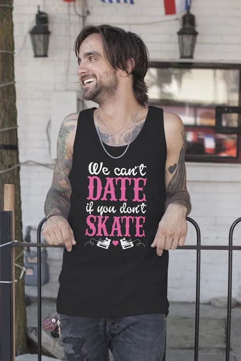 We can date if Dont Skate(Men)