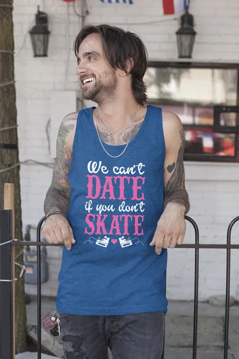 We can date if Dont Skate(Men)