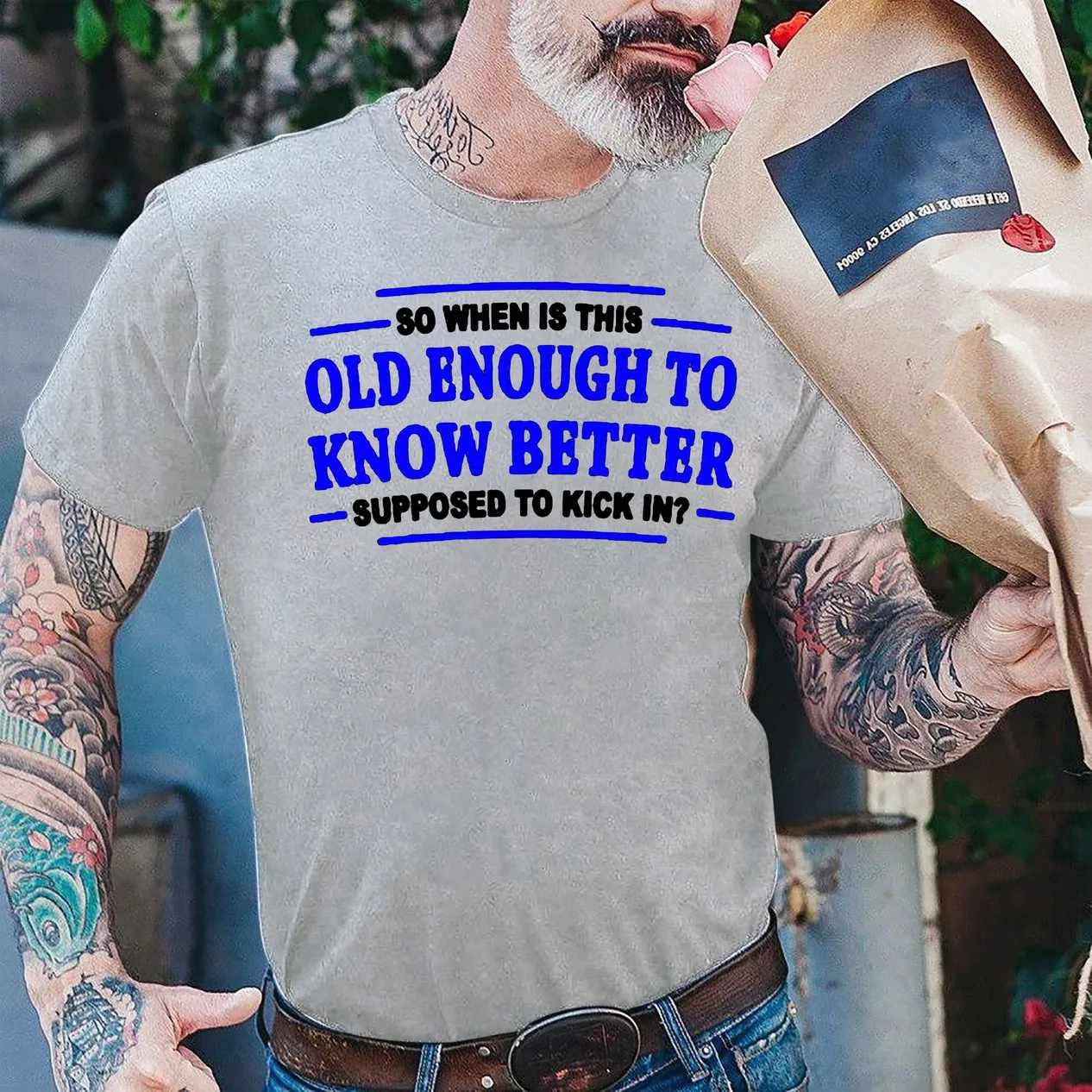 When does Old Enough To Know Better Shirt