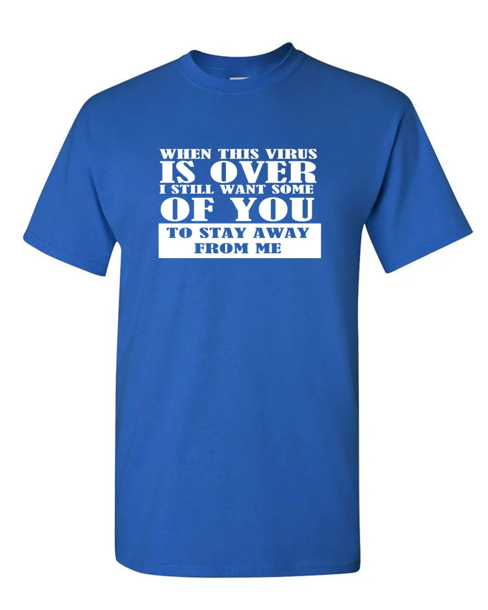 When This Virus is Over T-shirt 2020 Graphic Novelty Sarcastic Funny T Shirt