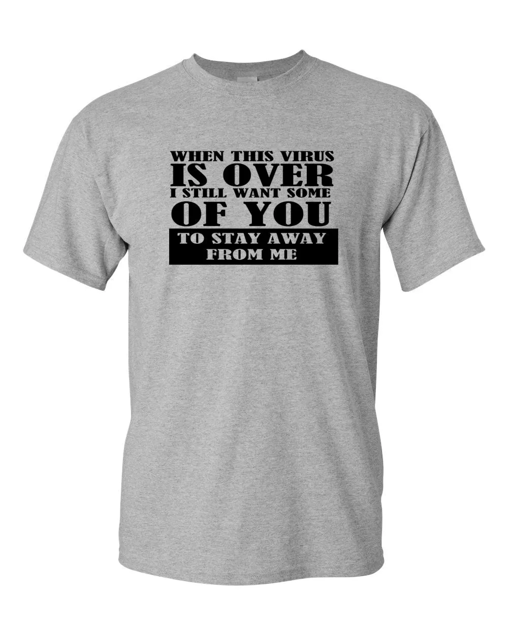 When This Virus is Over T-shirt 2020 Graphic Novelty Sarcastic Funny T Shirt