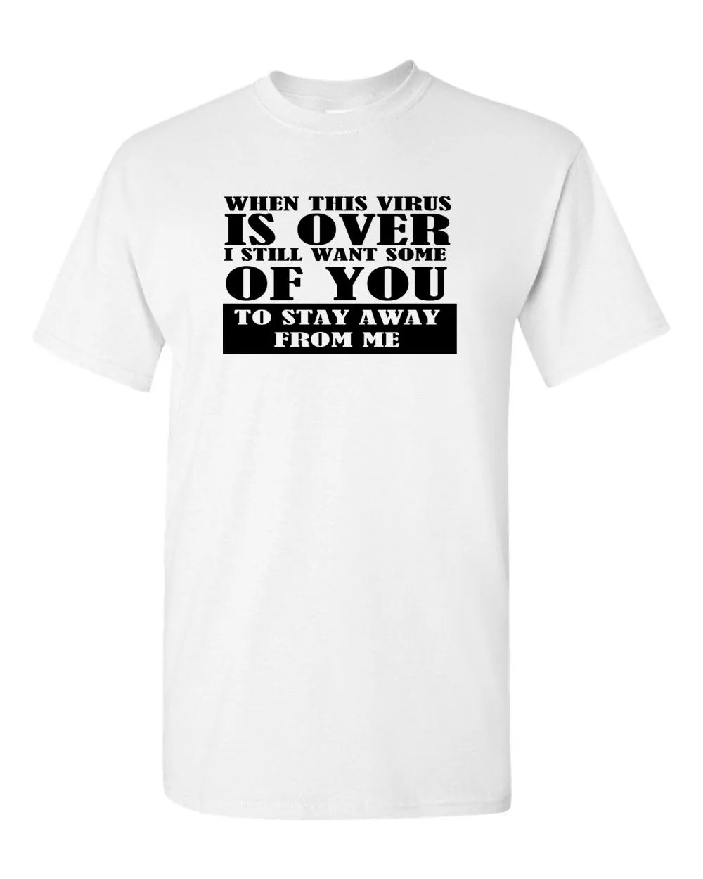When This Virus is Over T-shirt 2020 Graphic Novelty Sarcastic Funny T Shirt
