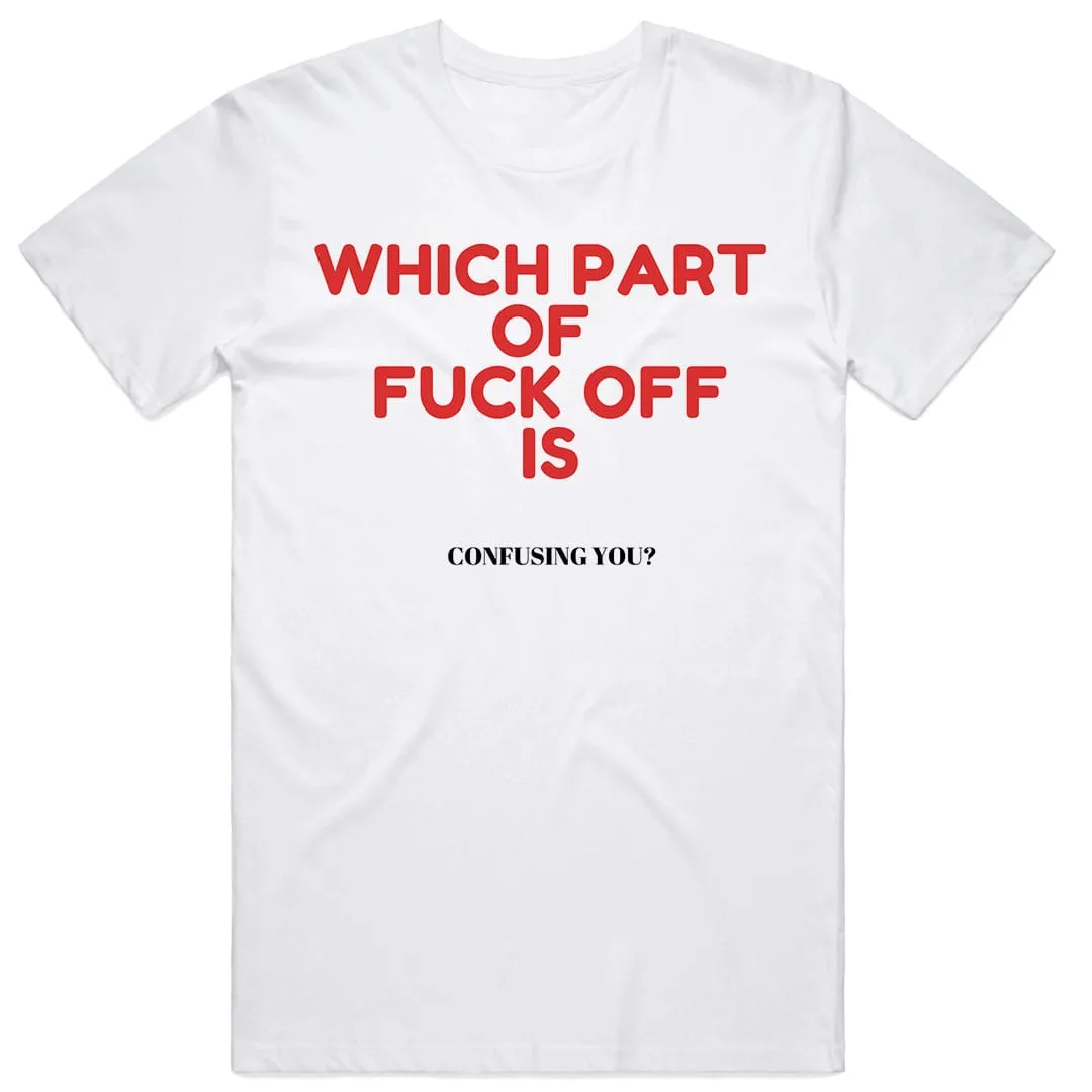 Which Part of Fuck Off is Confusing You?