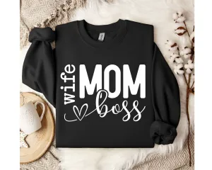 Wife, Mom, Boss Sweatshirt