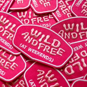 Wild and Free (at weekends) Patch